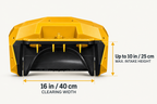 FLEIGIN clearing dimensions: 16 in / 40 cm clearing width and up to 10 in / 25 cm maximum intake height